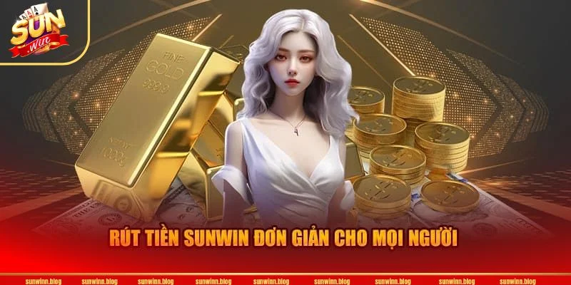 Hội viên cần đảm bảo đầy đủ điều kiện để có thể rút tiền SUNWIN.