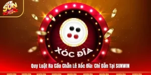 Quy Luật Ra Cầu Chẵn Lẻ Xóc Đĩa: Chỉ Dẫn Tại SUNWIN