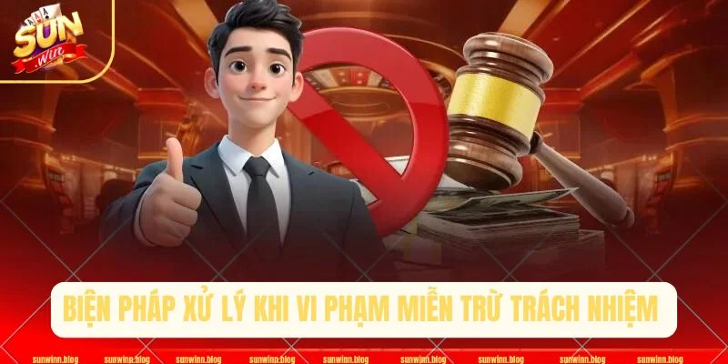 Xử lý nghiêm túc các hành vi vi phạm chính sách tại nhà cái SUNWIN. 